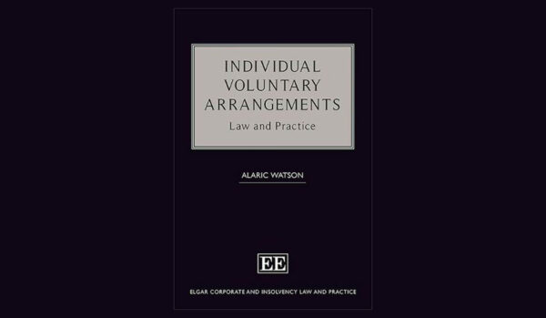 Alaric Watson’s ‘Individual Voluntary Arrangements: Law & Practice’ textbook published by Edward Elgar Publishing