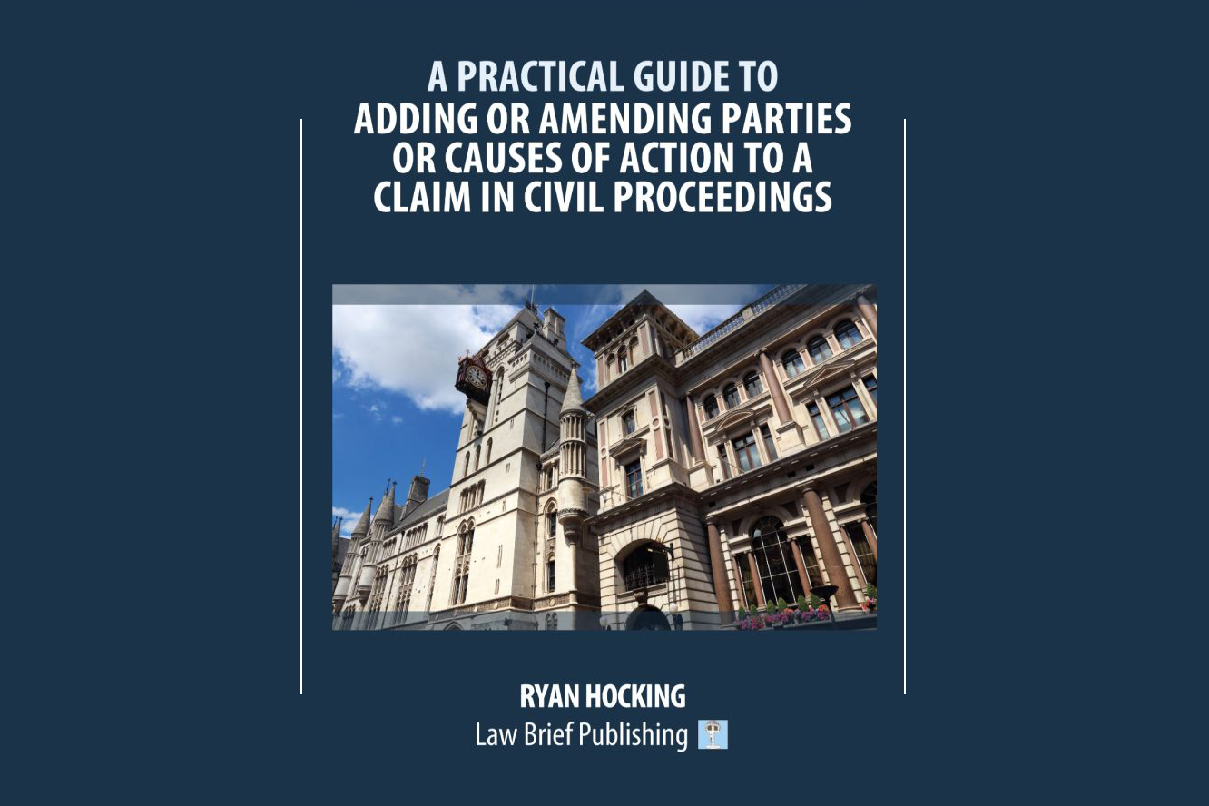 ‘A Practical Guide to Adding or Amending Parties or Causes of Action to