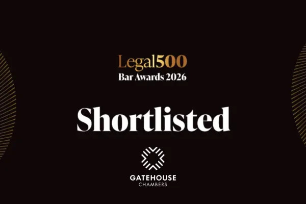 Gatehouse Chambers shortlisted in 8 categories at the Legal 500 Bar Awards 2026