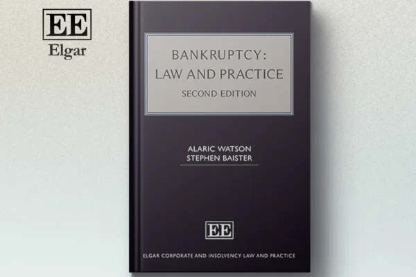 Second Edition of Alaric Watson’s ‘Bankruptcy: Law & Practice’ textbook published by Edward Elgar Publishing